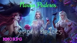 Shadow Brides - Novos Poderes novas Brides ❤️