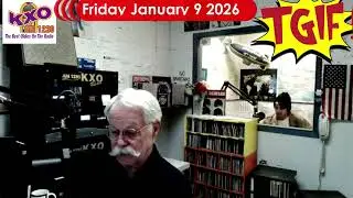 KXO Radio AM 1230 Morning Show TGIF Friday January 9th, 2025 Local News and Weather