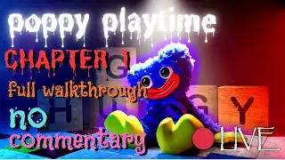 Poppy Playtime Chapter 1: A Tight Squeeze (Full Walkthrough, No Commentary) 🔴 LIVE