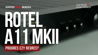 Rotel A11 MKII &ndash; progres czy regres? | prezentacja Top Hi-Fi