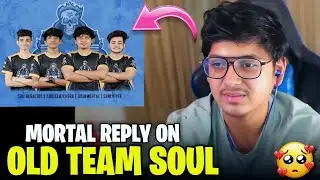 Mortal Reply on Why Not Playing with Regaltos & Viper 😱 React on Old Team SouL 🥹🚀