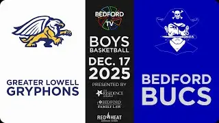 BHS Varsity Boys Basketball vs Greater Lowell