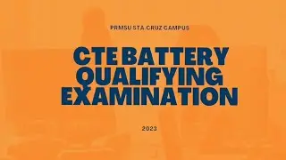 CTE BATTERY QUALIFYING EXAMINATION PRMSU STA.CRUZ CAMPUS 2023