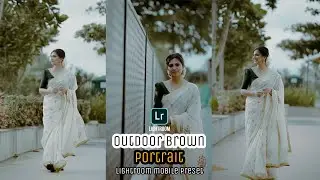 Outdoor Brown portrait lightroom mobile preset/lightroom editing tutorial/presets/editing tutorial