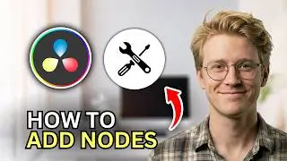 How to Add Nodes in DaVinci Resolve - Step by Step 2026
