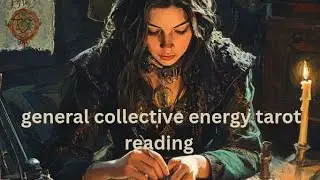 General collective energy tarot cards reading 