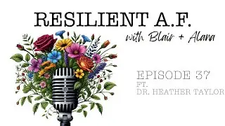 Grief is Her New Normal with Dr. Heather Taylor