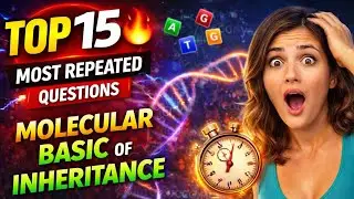 Molecular Basis of Inheritance 😱 | Top Repeated Questions 🔥 Neet Biology 
