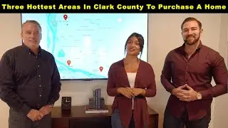 Three Hottest Areas In Clark County To Purchase A Home