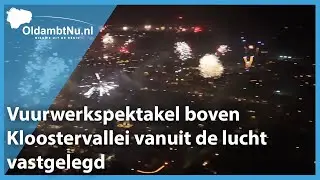 Vuurwerkspektakel boven Kloostervallei vanuit de lucht vastgelegd