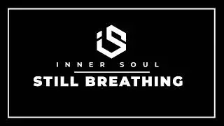 Still Breathing - InnerSoul