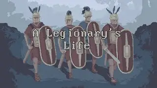 A Legionary's Life - Roman Soldier Life Sim RPG