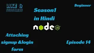 NODE JS Basic SETUP for beginners. Attaching sign up  and login form in Hindi