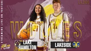 Lake Hamilton Wolves vs. Lakeside Rams Varsity Basketball | January 9, 2026