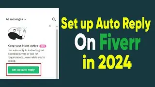 How to set up auto reply on Fiverr in 2024 | Fiverr New Update | Freelance2Success | Fiverr 2024