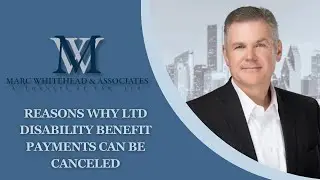 Reasons Why LTD Disability Benefit Payments Can Be Canceled