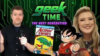 Geek Time Dragonball Z Kid Goku Actor Stephanie Nadolny, Action Comics #1 reseller Interviews S204