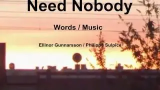 Need Nobody (Ellinor Gunnarsson / Philippe Sulpice)
