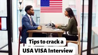 Tips to crack a USA visa interview | study in USA