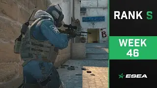 ESEA Rank S CS:GO Highlights of The Week - Episode 46