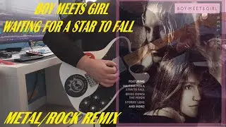BOY MEETS GIRL | WFASTF | METAL/ROCK REMIX
