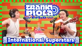 TRANKI PIOLA - International Superstars | EP 18