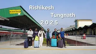 Rishikesh Tungnath 2025 Part - 1 | A Trip to Remember