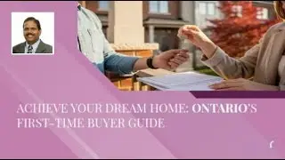 Achieve Your Dream Home: Ontario&rsquo;s First-Time Buyer Guide