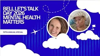 Mental Health Matters 2026 - Fifth Annual Bell Let's Talk Day Special with The Mindful Wildflower!