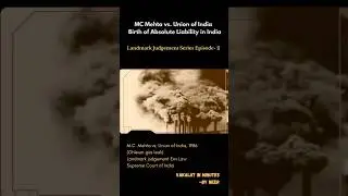 MC Mehta vs. UOI (Birth of Absolute Liability) ohleum #environmentallaw #bhopalgastragedy #lawnotes