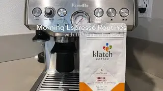 Morning Espresso Routines with The Barista Express ⏐ Klatch coffee