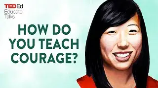 How do you teach courage? | Ming Shelby