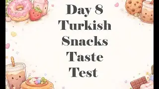 &ldquo;Turkish Snack Box Day 8: Trying Snack Heist: Mission Failed 🍫💥 | Taste Test&rdquo;