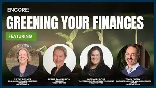 Greening Your Finances: Encore Edition, with Green America, Green Century, and Frontier Group