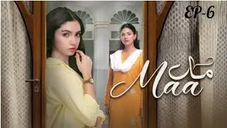 Maa Episode 6 | Maa Ka Sabr Imtihan Ban Gaya | Emotional Pakistani Drama