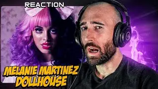 MELANIE MARTINEZ - DOLLHOUSE [FIRST TIME REACTION]