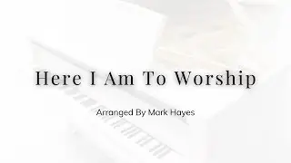 Here I Am To Worship Piano Solo arranged by Mark Hayes |Spring Recital 2020