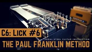 Pedal Steel Guitar Lesson: C6 Lick #6