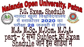 Nalanda Open University Patna PG part 2 Exam Date Release. MA MSc MCom MCA exam date 2020