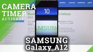 How to Set Camera Timer in SAMSUNG Galaxy A12 &ndash; Camera Features