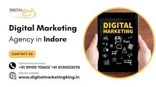 Digital Marketing Agency in Indore | Digital Marketing Company in Indore | Digital Marketing  king