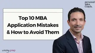 Top 10 MBA Application Mistakes & How to Avoid Them
