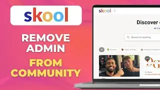 How to Remove an Admin From Skool Community (Easy Steps)