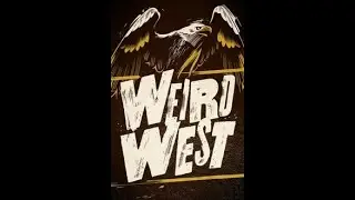 Weird West   WolfEye Studios   2022   PC GaME