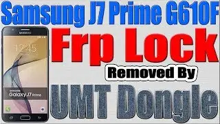 Samsung G610F Frp Lock Removed in ADB Mode by UMT Dongle