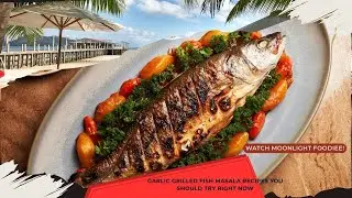 Garlic Grilled Fish Masala Recipes You Should Try Right Now By Moonlight Foodiee