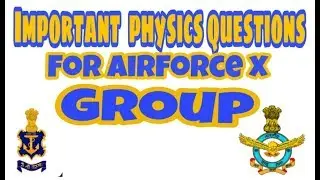 AIRFORCE  NAVY PHYSICS IMPORTANT   QUESTIONS || AIM TO BE AIRMEN ||