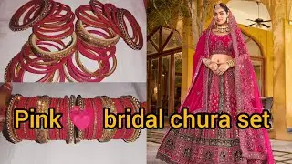 Pink💗 bridal bengal set// bridal chura set दुल्हन चूड़ा सेट कैसे लगाएं💗#bridalbangles 