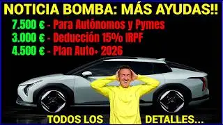 NOTICIA BOMBA: M&aacute;s AYUDAS para la compra de VE; + Deducci&oacute;n del 15% del IRPF; + Plan Auto 2026.