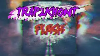 The Flash (Khontkar) Samanyolu feat. Metth #TrapKhont2